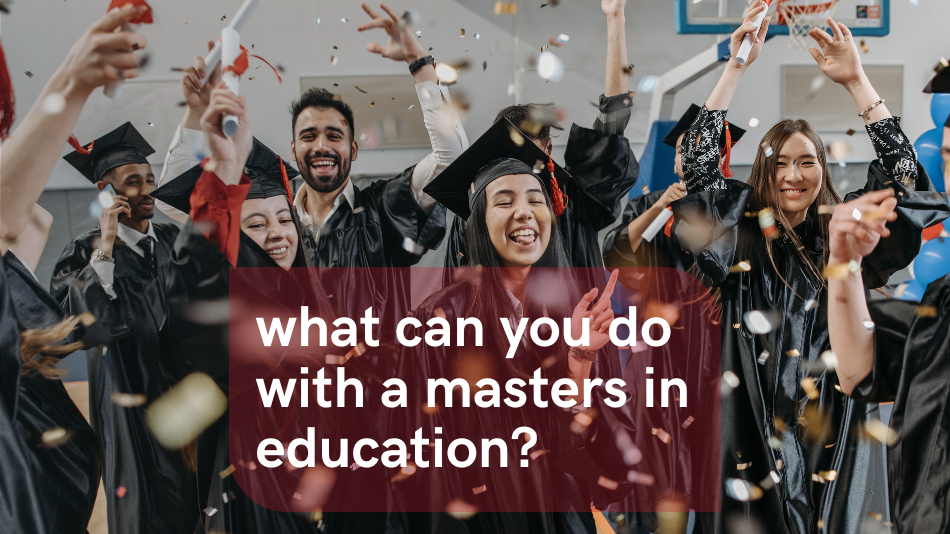 what can you do with a masters in education